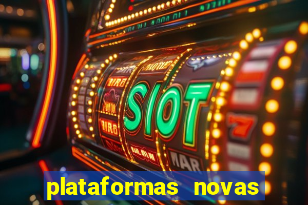 plataformas novas do jogo do tigrinho